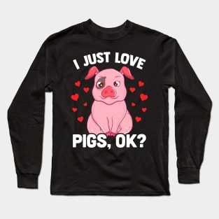 Adorable I Just Love Pigs, OK? Baby Pig Lover Long Sleeve T-Shirt